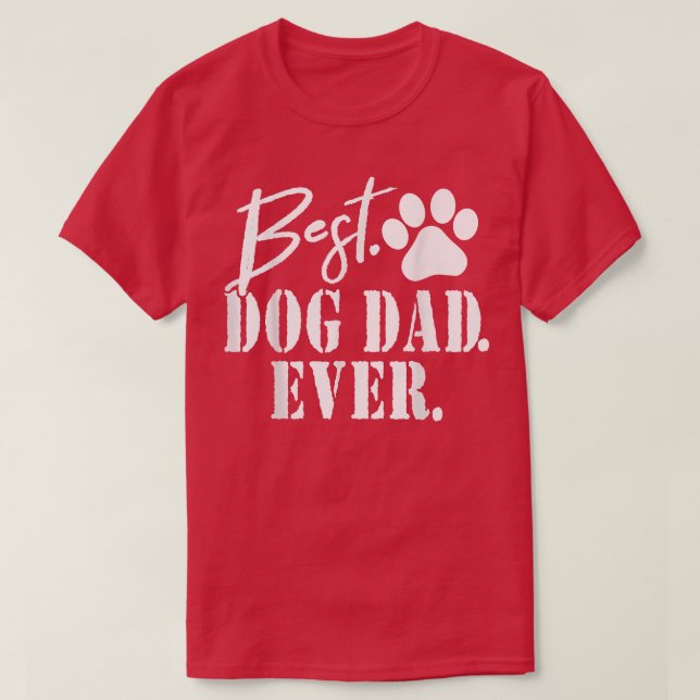 Best Dog Dad Ever Father's Day Gift  T Shirt (Design framsida)