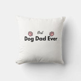 Best Dog Dad Ever Kudde