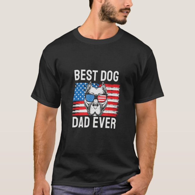 Best Dog Dad Ever Pitbull 4th of July T Shirt (Framsida)