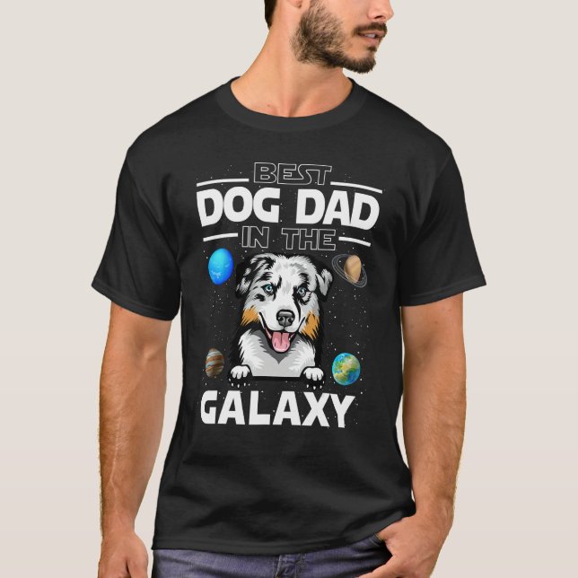 Best Dog Dad In The Galaxy Australian Shepherd Dog T Shirt (Framsida)