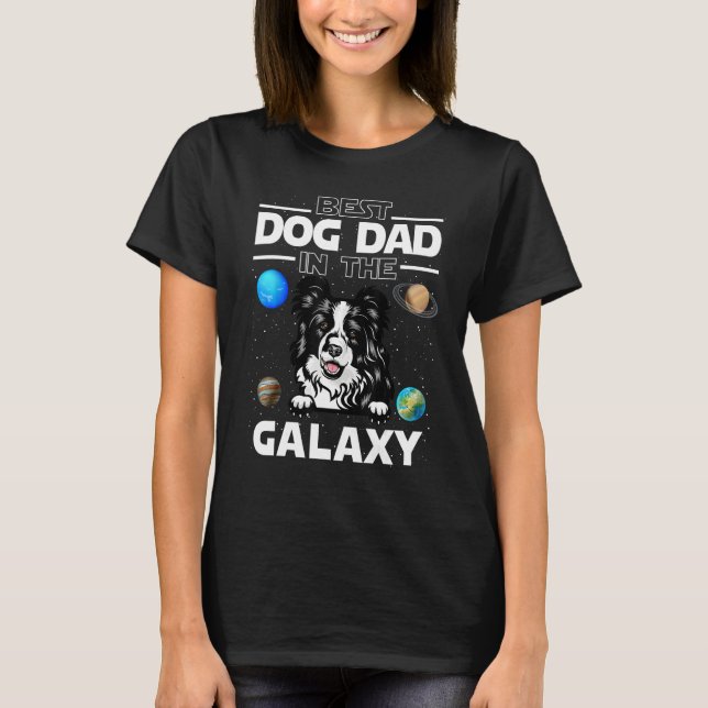 Best Dog Dad In The Galaxy Border Collie Puppy Dog T Shirt (Framsida)