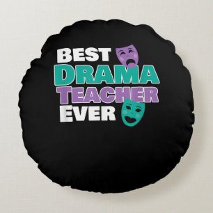 Best Drama Teacher som nånsin varit skådespelare Rund Kudde