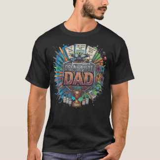 Best Drone Pilot Dad Fpv Quadcopter T Shirt
