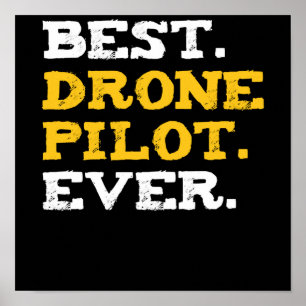 Best Drone Pilot nånsin funny Commercial Quadcopte Poster