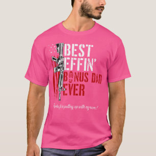Best Effin Bonus Pappa Now Pappa Gun Högers Americ T Shirt