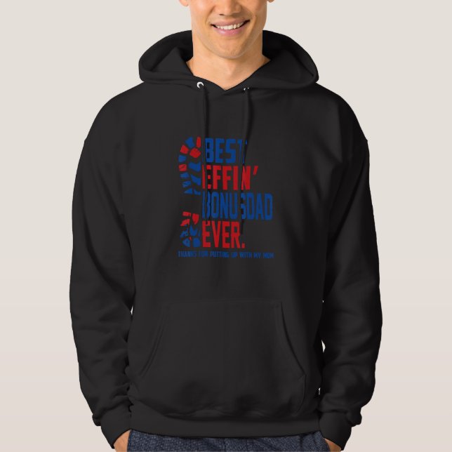 Best Effin Bonusdad Ever USA Flag Boot Step Dad Fa Hoodie (Framsida)