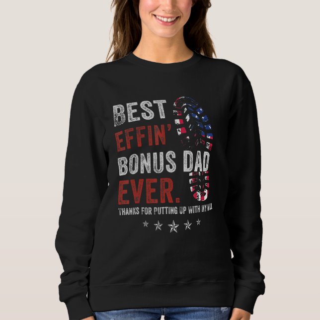 Best Effinu2019 Bonus Dad Ever Thanks For Putting  T Shirt (Framsida)