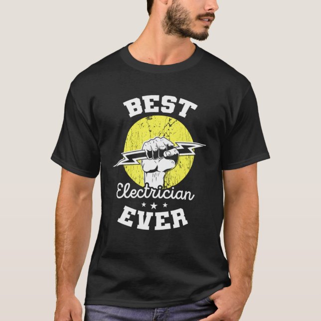Best Electrician Ever Electrical Engineer Electric T Shirt (Framsida)