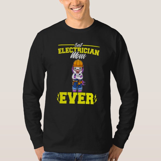 Best Electrician Mom Ever Electronic Technician Pr T Shirt (Framsida)