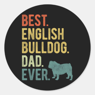 Best English Bulldog Pappa All Hund Pappa Far&#; Runt Klistermärke