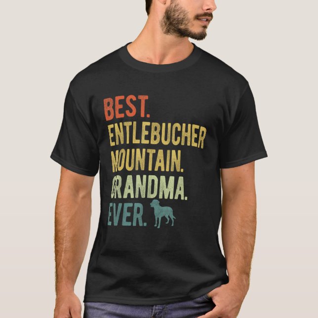 Best Entlebucher Mountain Grandma Ever Dog Mother  T Shirt (Framsida)