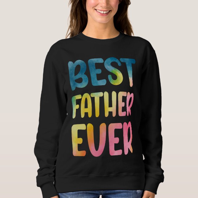 Best Father Ever  Father's Day Dad T Shirt (Framsida)