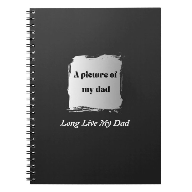  Best Father’s Day Gift, Long Live My Dad  Anteckningsbok (Framsidan)