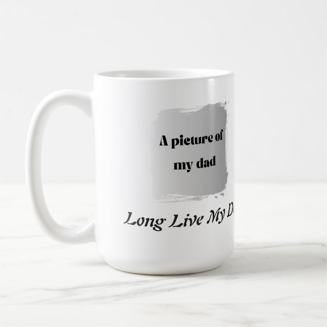  Best Father’s Day Gift, Long Live My Dad  Kaffemugg (Vänster)