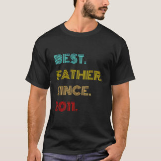 Best Father Since 2011 Fathers Day T Shirt