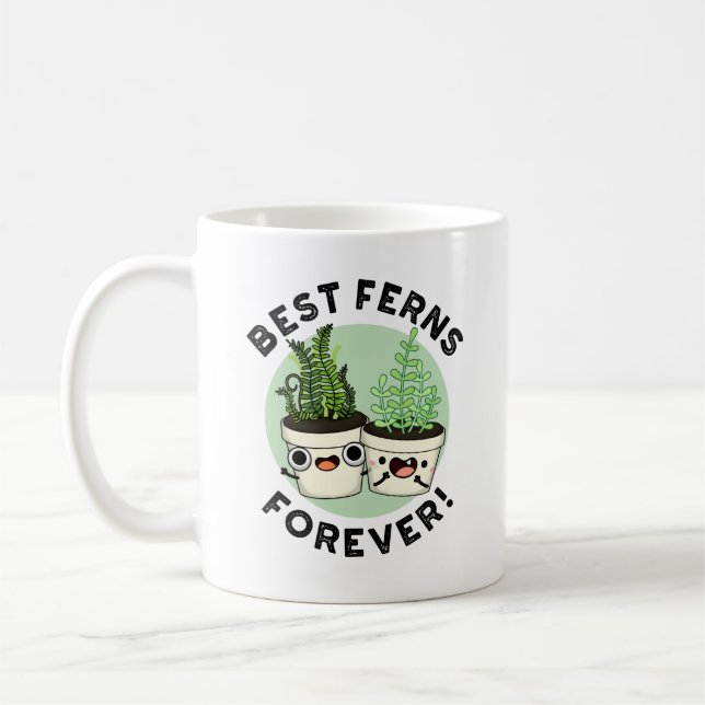 Best Ferns Forever Funny BFF Pun Kaffemugg (Vänster)