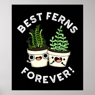 Best Ferns Forever Funny BFF Pun Mörk BG Poster