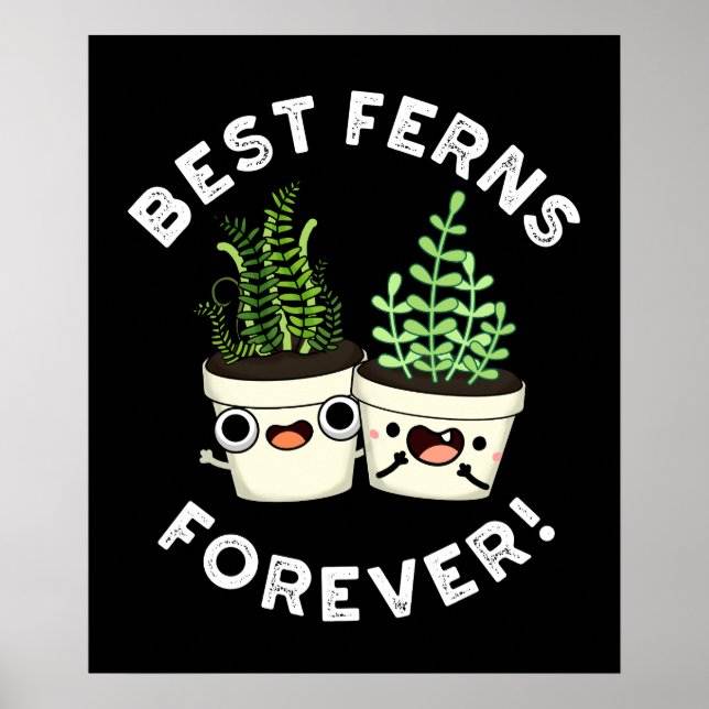 Best Ferns Forever Funny BFF Pun Mörk BG Poster (Framsidan)