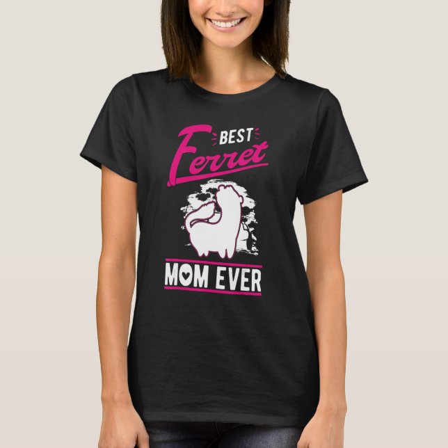 Best Ferret Mamma någonsin T Shirt (Framsida)