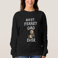 Best Ferret Pappa någonsin Ferret Far Animal Enth