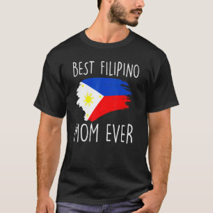 Best Filipino Mamma Er Filipino Flagga Pinay T Shirt
