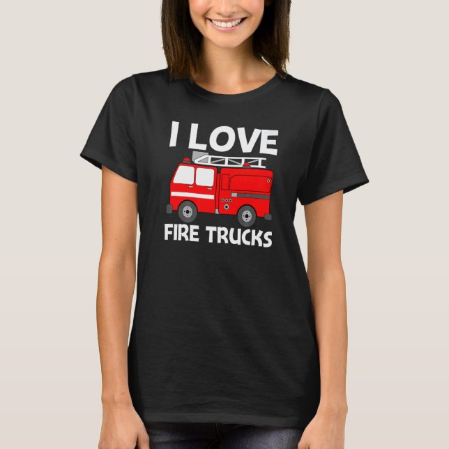 Best Fire Truck For Men Women Fire Truck Firefight T Shirt (Framsida)