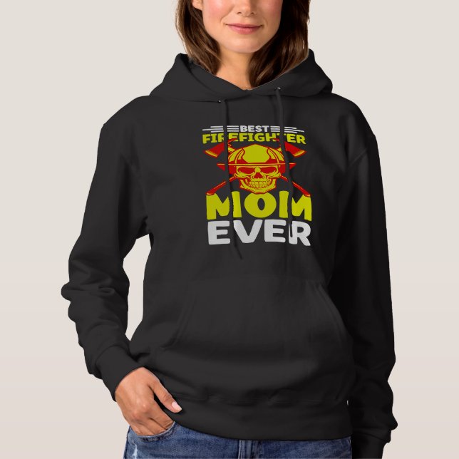 Best Firefighter Mom Ever I Firefighter T Shirt (Framsida)