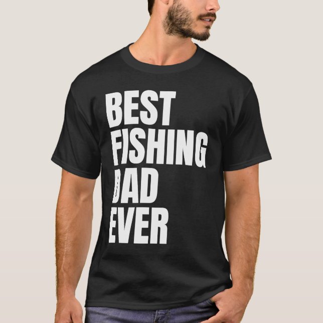 Best Fishing Dad Ever Angler Mens Fish T Shirt (Framsida)