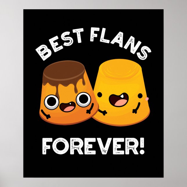 Best Flans Forever Funny Friend Pun Mörk BG Poster (Framsidan)