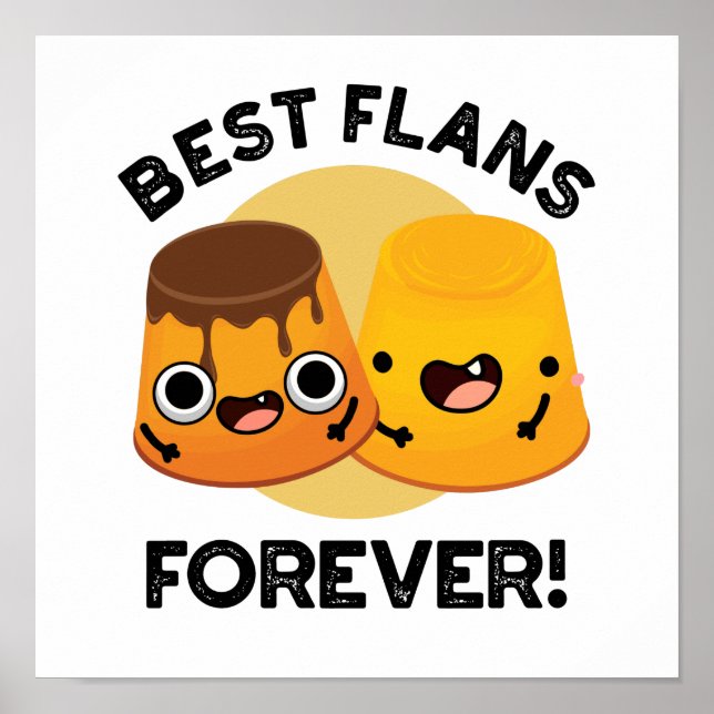 Best Flans Forever Funny Friend Pun Poster (Framsidan)