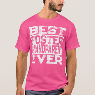 Best Foster Grandparent nånsin Foster Family Grand T Shirt