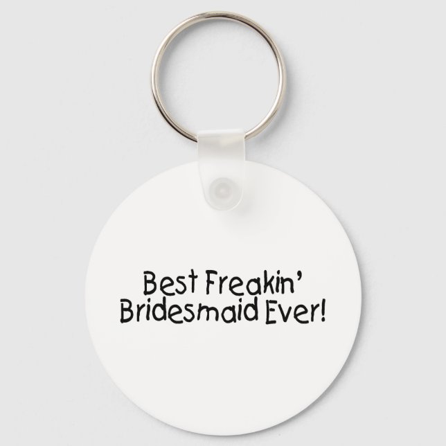 Best Freakin Bridesmaid Bröllop Nyckelring (Framsida)