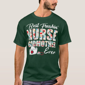 Best Freakin Nurse Godmor som aldrig sköljer Mammo T Shirt