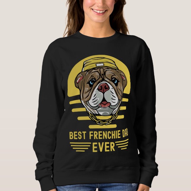 Best Frenchie Dad Ever French Bulldog Lovers T Shirt (Framsida)