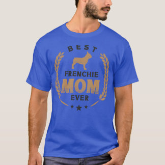 Best Frenchie Mamma All Cute Fransk Bulldog Laurel T Shirt