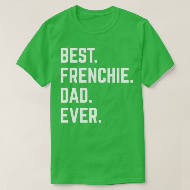 Best Frenchie Pappa någonsin5 T Shirt (Design framsida)
