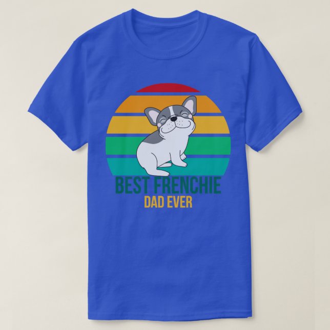 Best Frenchie Pappa någonsin8 T Shirt (Design framsida)