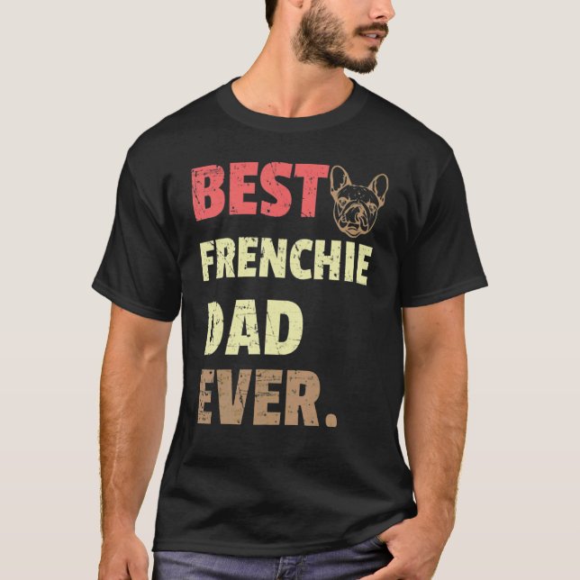 Best Frenchie Pappa någonsin T Shirt (Framsida)