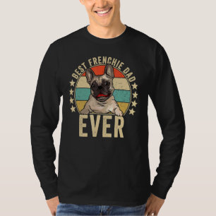 Best Frenchie Pappa Now Fransk Bulldog Hund O T Shirt