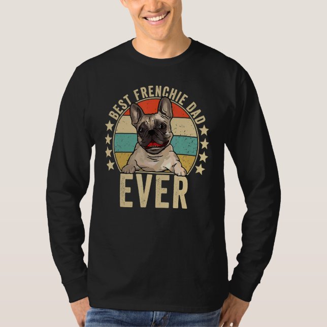 Best Frenchie Pappa Now Fransk Bulldog Hund O T Shirt (Framsida)