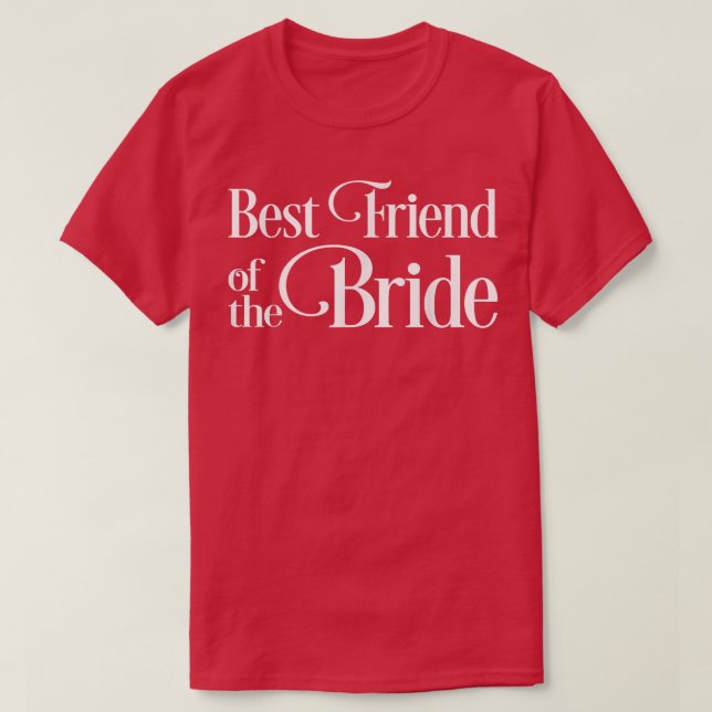 Best Friend of the Bride  T Shirt (Design framsida)
