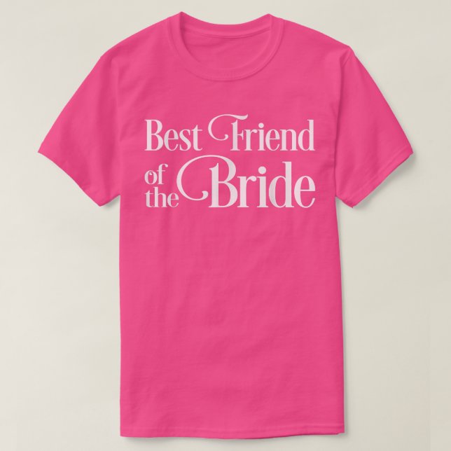 Best Friend of the Bride  T Shirt (Design framsida)