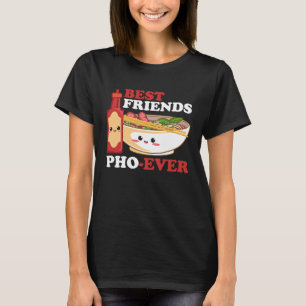 Best Friend Pho någonsin Viet Food Viet Cuisine Cu T Shirt
