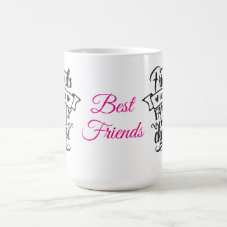Best friends Mug Friends are family! Magisk Mugg