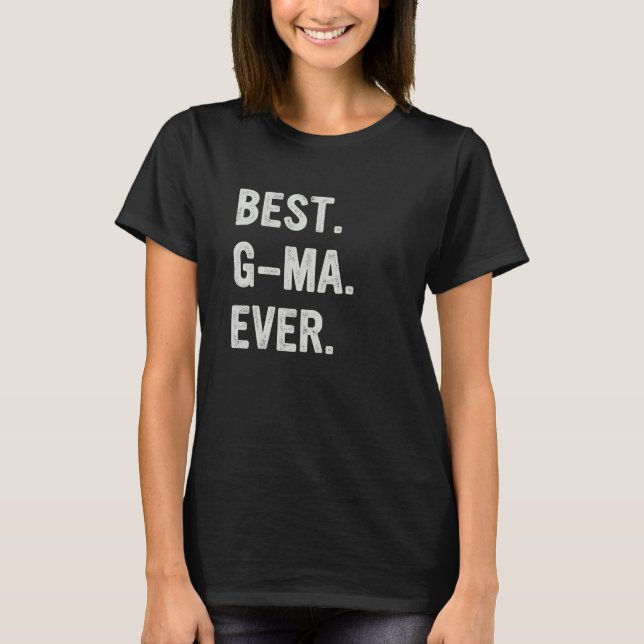 Best G Ma Ever Family Grandma T Shirt (Framsida)