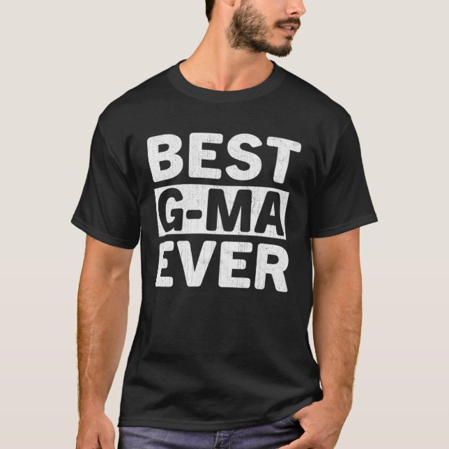 Best G Ma Ever  Mothers Day G Ma T Shirt (Framsida)