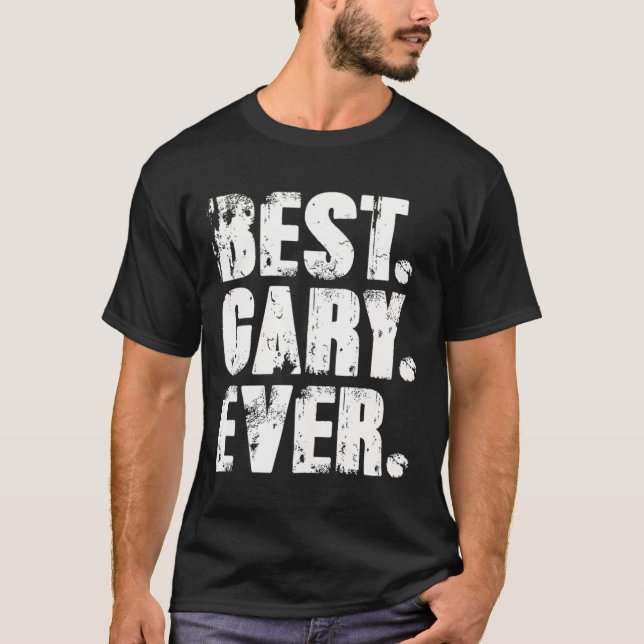 Best Gary Aldrithday Namn Shirt Humor Joke Gary T Shirt (Framsida)