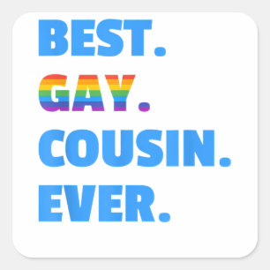 Best Gay Cousin nånsin Best Gay Cousin Gift Fyrkantigt Klistermärke