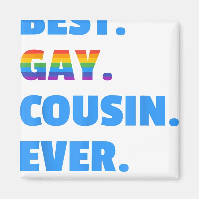 Best Gay Cousin nånsin Best Gay Cousin Gift Magnet (Framsidan)