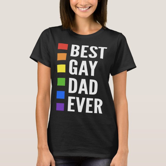 Best Gay Dad Ever Gay Men Dads T Shirt (Framsida)